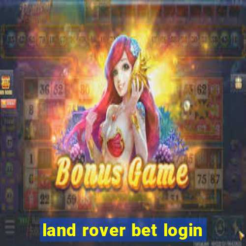 land rover bet login